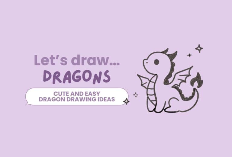 40+ Cute and Easy Dragon Drawing Ideas