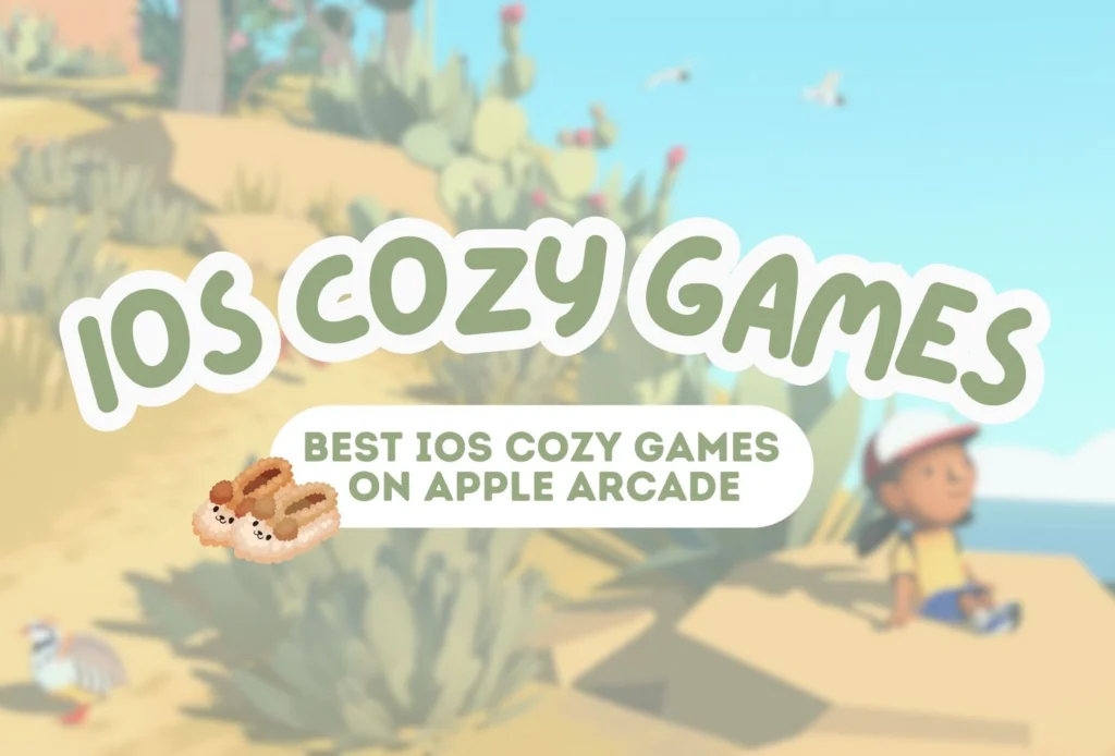 Best IOS Cozy Games Apple Arcade