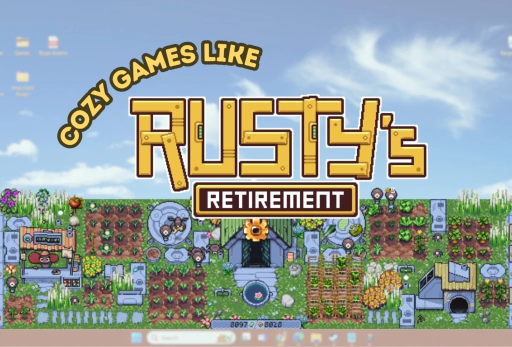 Cozy Games like Rusty's Retirement