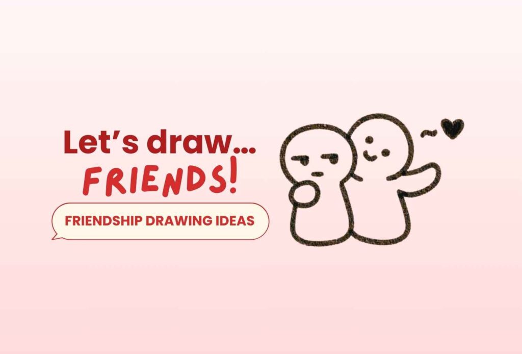 Friendship Drawing Ideas