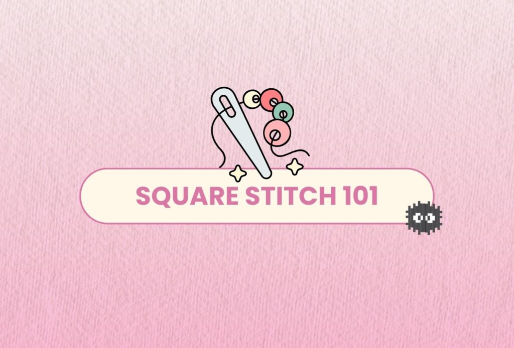How To Square Stitch Tutorial