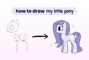 How to Draw My Little Pony